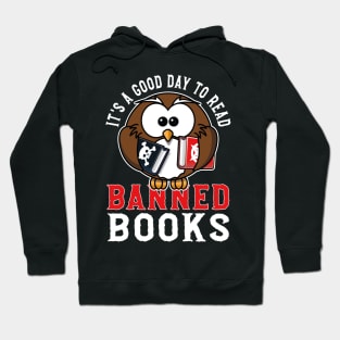 Funny Book Lover Quote, It's A Good Day To Read Banned Books, Cool Book Lover Hoodie